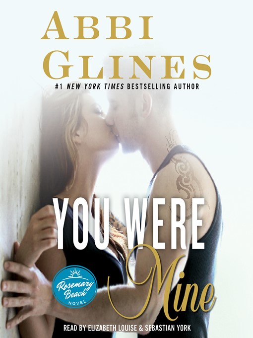 Title details for You Were Mine by Abbi Glines - Available
